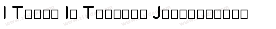I Think Im Turning Japanese字体转换